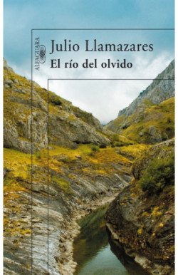 Portada de El río del olvido, de Julio Llamazares, en Penguin Libros
